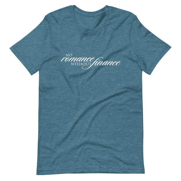 No Romance No Finance T-Shirt