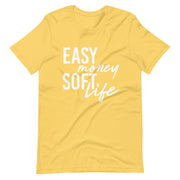 Easy Money Soft Life T-Shirt