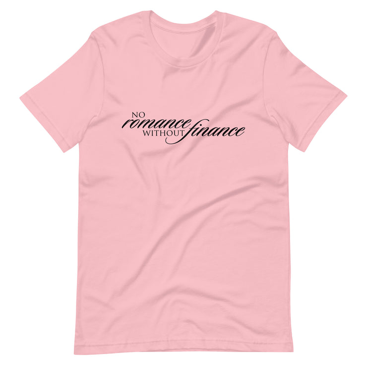 No Romance No Finance T-Shirt